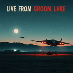Live from Groom Lake - Transmission 01