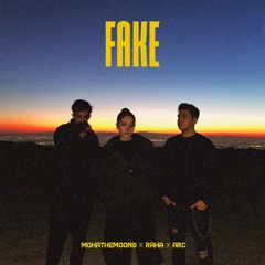 Fake (Ft Mohathemoons & Raha)