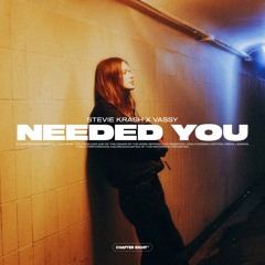 Needed You