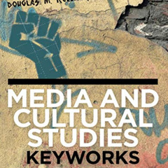 Get EBOOK 📑 Media and Cultural Studies: Keyworks by  Durham EPUB KINDLE PDF EBOOK