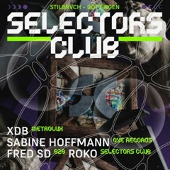 XDB @ Selectors Club @ Stilbrvch / Göttingen