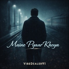 Maine Pyaar Khoya