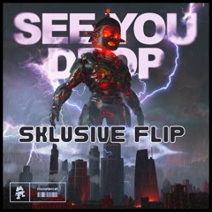 RAY VOLPE - SEE YOU DROP [SKLUSIVE FLIP]