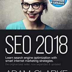 Download❤️eBook✔ SEO 2018 Learn Search Engine Optimization With Smart Internet Marketing Strateg: Le