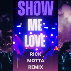 Robin S - Show Me Love (Rick Motta Remix)