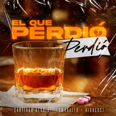 Santiago Berrio, Fumaratto & Highcost - El Que Perdió Perdió (DESCARGA EXTENDED MIX)