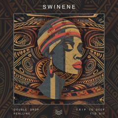 Swinene [Trip to Deep]