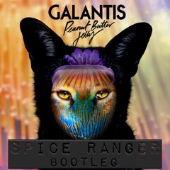 Galantis - Peanut Butter Jelly (Spice Ranger Bootleg)
