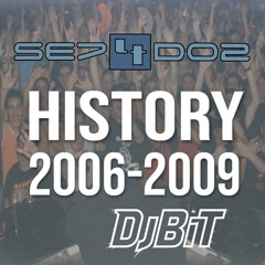 Sesion HISTORY SET4DOS 2006-2009 DJBIT (VINILO CDJ)
