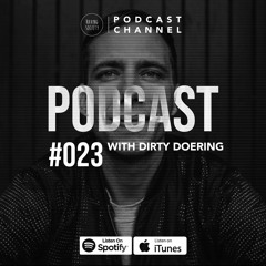 Raving Society Podcast - #023 with Dirty Doering
