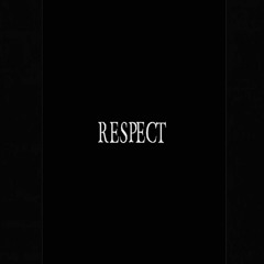 RESPECT (Prod. Franklin Black)
