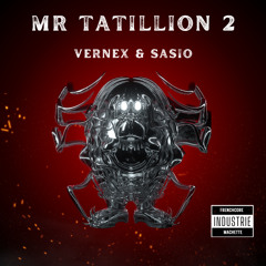 Vernex & Sasio - Mr Tatillon 2 [Free Download]