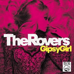 The Rovers - gipsy girl