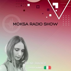 Irene Radice - MOKSA #EP077