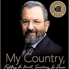 [GET] EPUB KINDLE PDF EBOOK My Country, My Life: Fighting for Israel, Searching for P