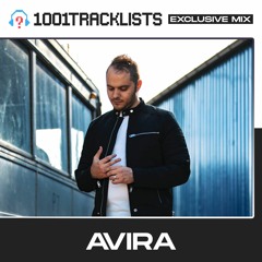 AVIRA - 1001Tracklists Exclusive Mix