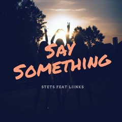 This Funk Hunters & Liinks - Say Something (Stets Remix)