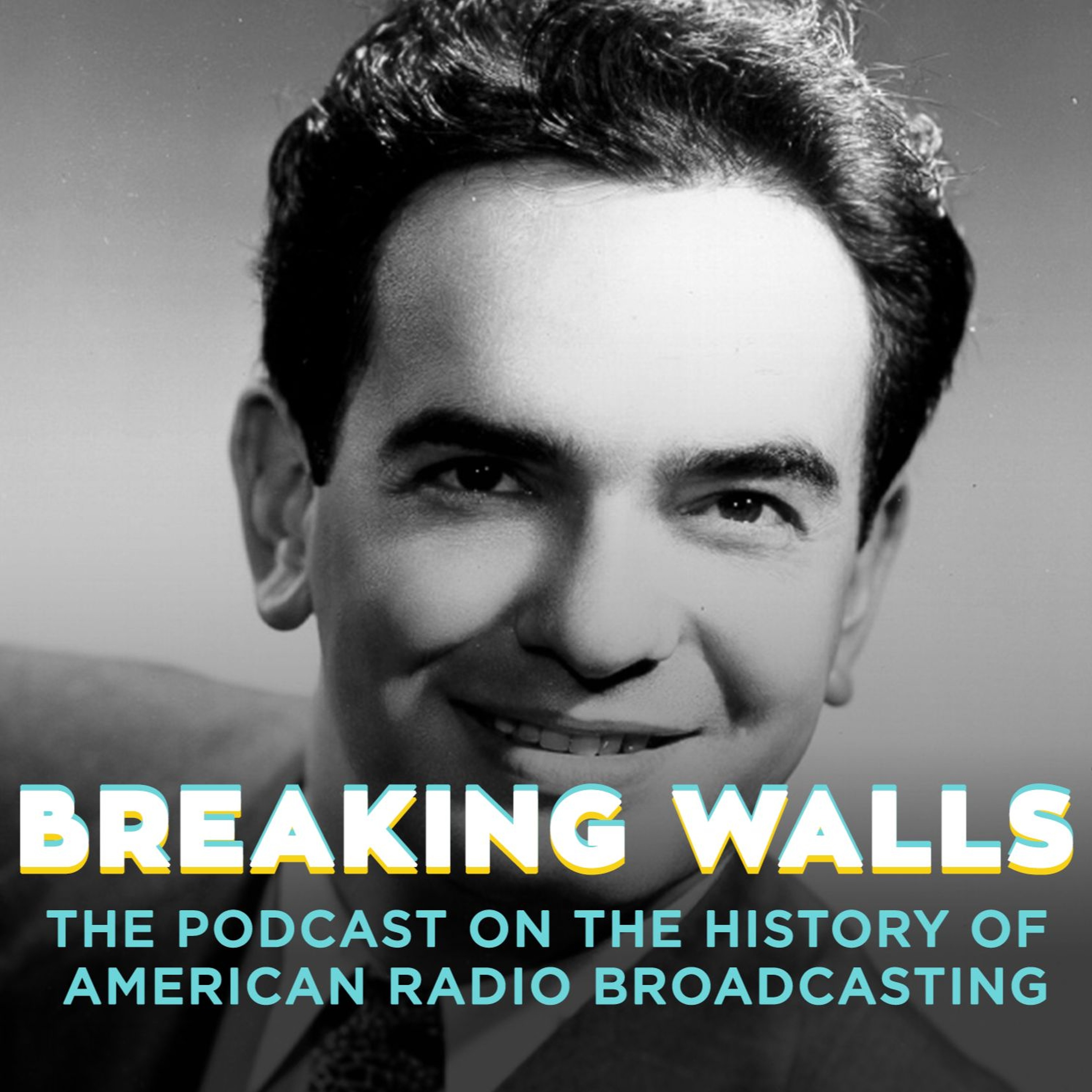 Breaking Walls: The Podcast on the History of American Network Radio Broadcasting