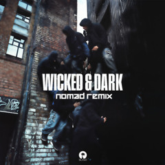 Bou, Irah, Kanine & Trigga - Wicked & Dark (Nomad Remix) (FREE DOWNLOAD)