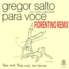 Gregor Salto - Para Voce (FIORENTINO Afro House Remix)