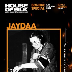 JAYDAA -  Live Recording - House of Silk - Bonfire Special - Sat 5th Nov 2022 - Scala London