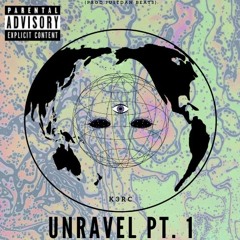 K3RC - Unravel Pt.1 (Prod. JustDan Beats)