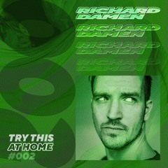 Richard Damen - Try This At Home [#002]