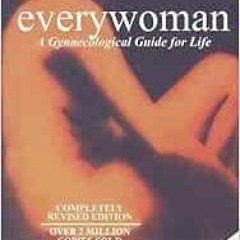 Get KINDLE 📝 Everywoman 9e: A Gynaecological Guide For Life by Jones Derek Llewellyn