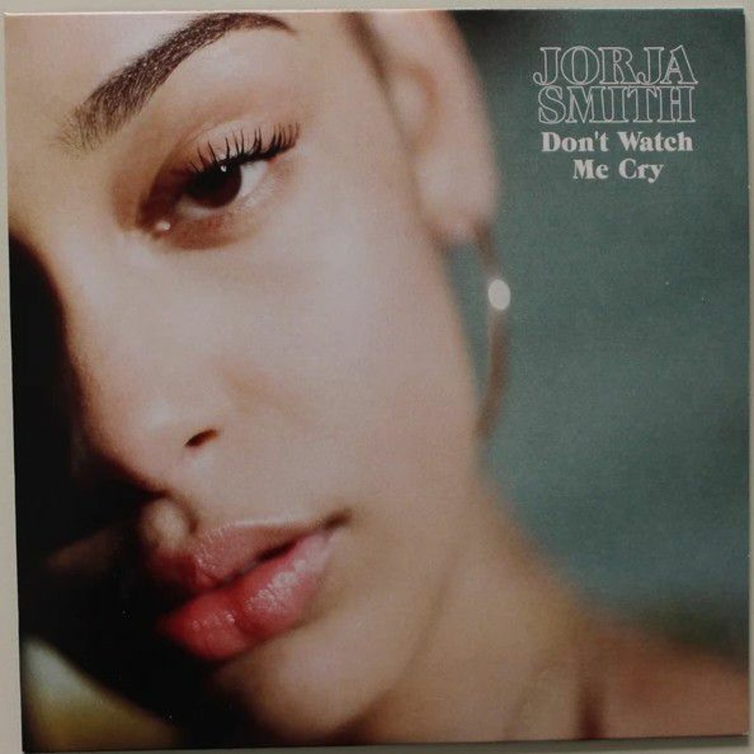 Terjemahan dont watch me cry jorja smith shop