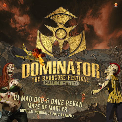 Maze of Martyr (Official Dominator 2017 anthem) [feat. Dave Revan]