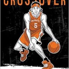 free EPUB 📧 The Crossover Graphic Novel (The Crossover Series) by Kwame Alexander,Da