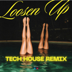 Loosen Up - HUGEL (TECH HOUSE REMIX)