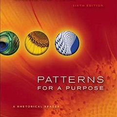 [DOWNLOAD] EBOOK ☑️ Patterns for A Purpose: A Rhetorical Reader by  Barbara Fine Clou