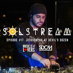 SOLstream #17 Part 2: Jesusdapnk at Devil's Dozen [SDCM.com]