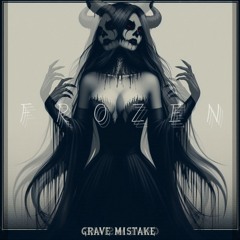 Frozen - Madonna (Grave Mistake Remix)