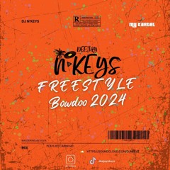 DJ N'KEYS Ft MY KARTEL - Freestyle Bowdoo(#CDB2024) Master By Vivix