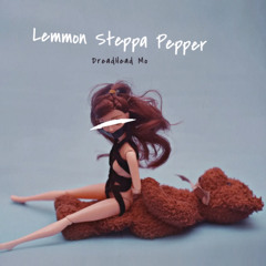 DreadHead Mo - Lemmon Steppa Pepper [FreeStyle]
