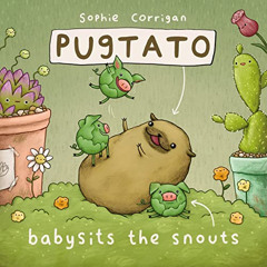Read PDF 📌 Pugtato Babysits the Snouts by  Zondervan &  Sophie Corrigan [PDF EBOOK E