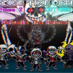 【Ending Time Octet】(Phase 2)Octuple The Hatred