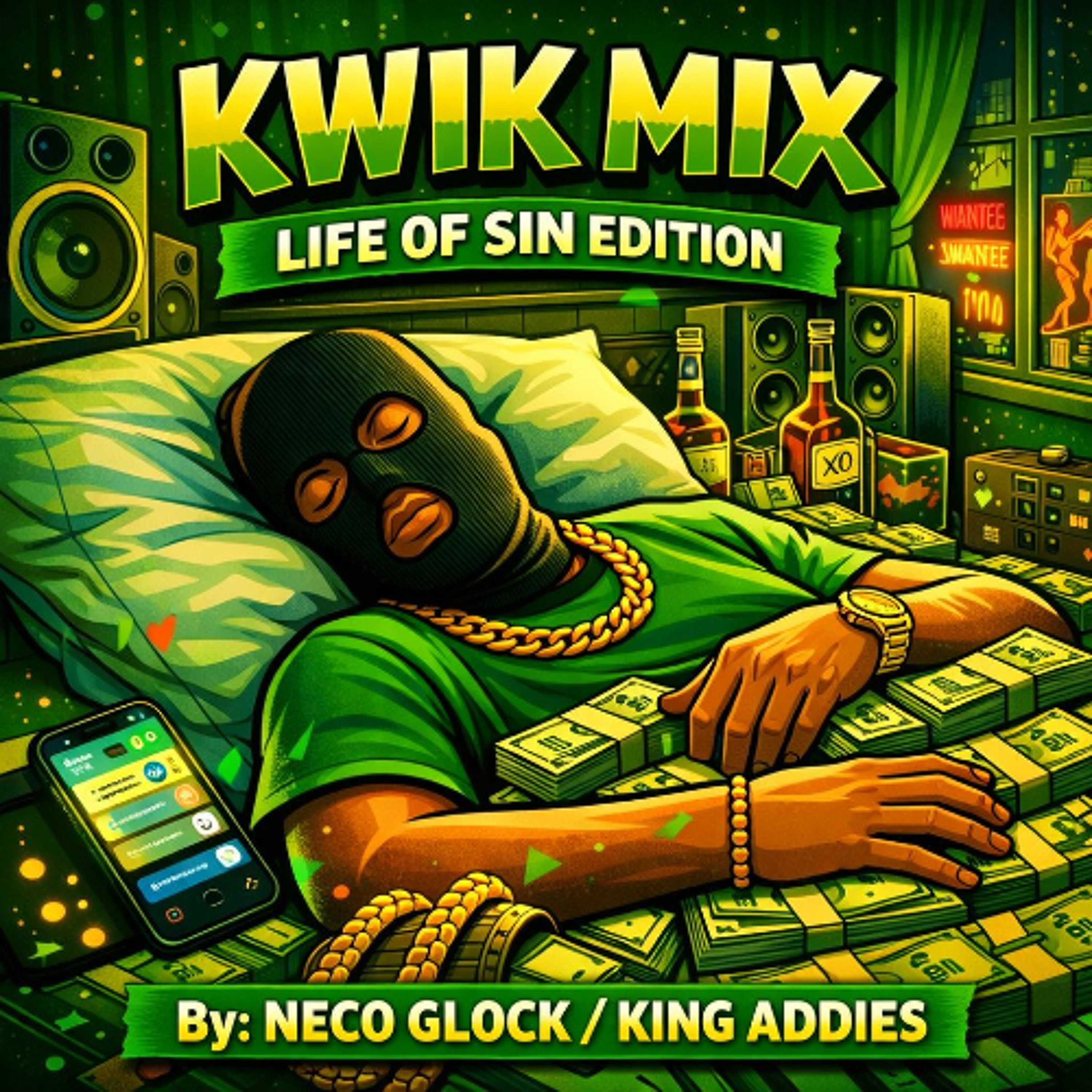 KWIK MIX - LIFE OF SIN EDITION (NECO GLOCK - KING ADDIES) episode artwork