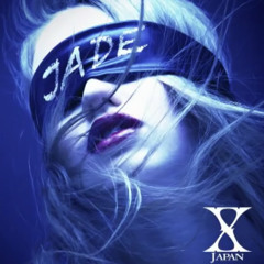 X JAPAN - JADE