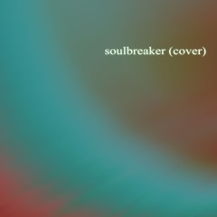 soulbreaker (cover)