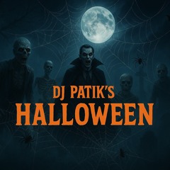 DJ PATIK'S HALLOWEEN