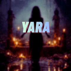 YARA (SLOWED)