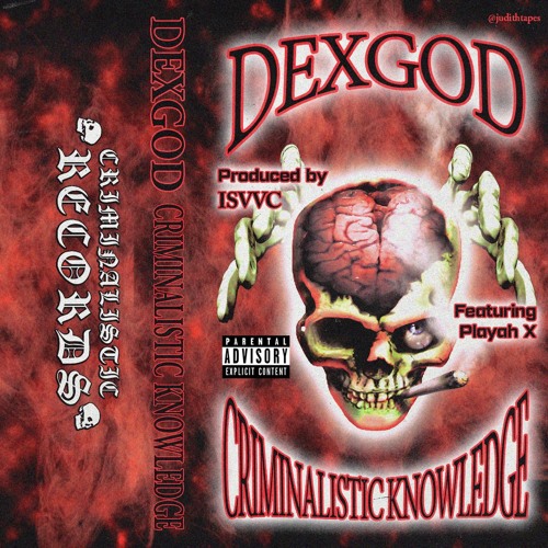 DEXGOD - CRIMINALISTIC KNOWLEDGE (2021) *REUPLOAD*