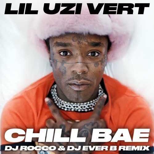 Lil Uzi Vert - Chill Bae (DJ ROCCO & DJ EVER B Remix) *CLICK BUY FOR FULL VERSION*