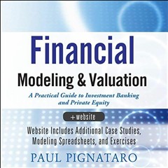 Open PDF Financial Modeling and Valuation: A Practical Guide to Investment Banking and Private Equit