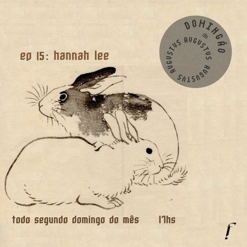 Domingão do AVGVSTVS — EP 15: hannah lee