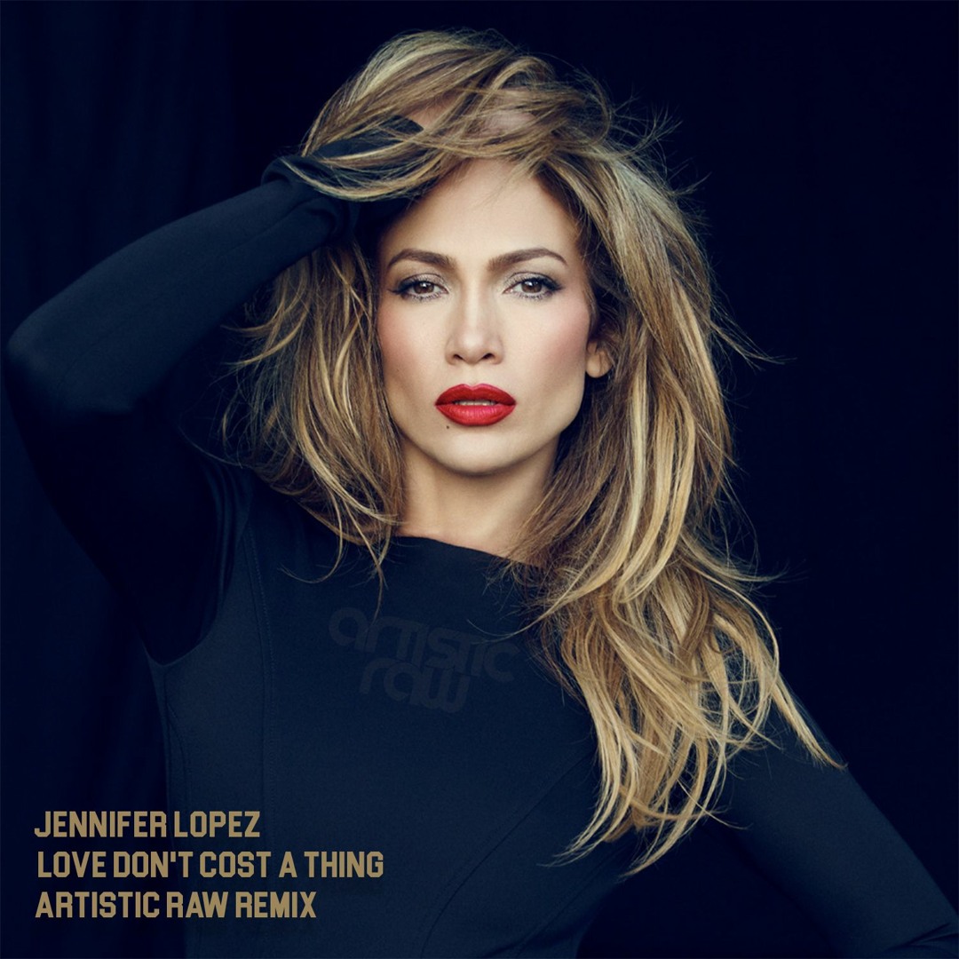 Stream Jennifer Lopez - Love Don't Cost A Thing (Artistic