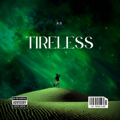 Tireless - A9